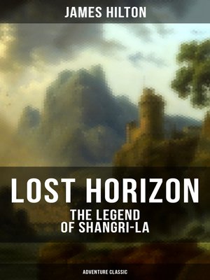 cover image of LOST HORIZON--The Legend of Shangri-La (Adventure Classic)